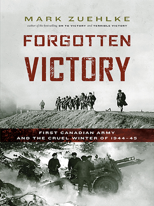 Title details for Forgotten Victory by Mark Zuehlke - Available